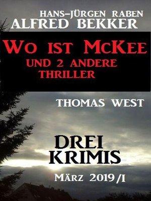 cover image of Drei Krimis--Wo ist McKee und 2 andere Thriller